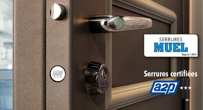 serrure A2P BP3 de haure sûreté MUEL fabricant français de serrure